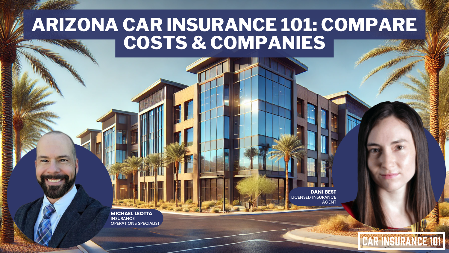 Arizona Car Insurance 101 (Compare Costs & Companies)