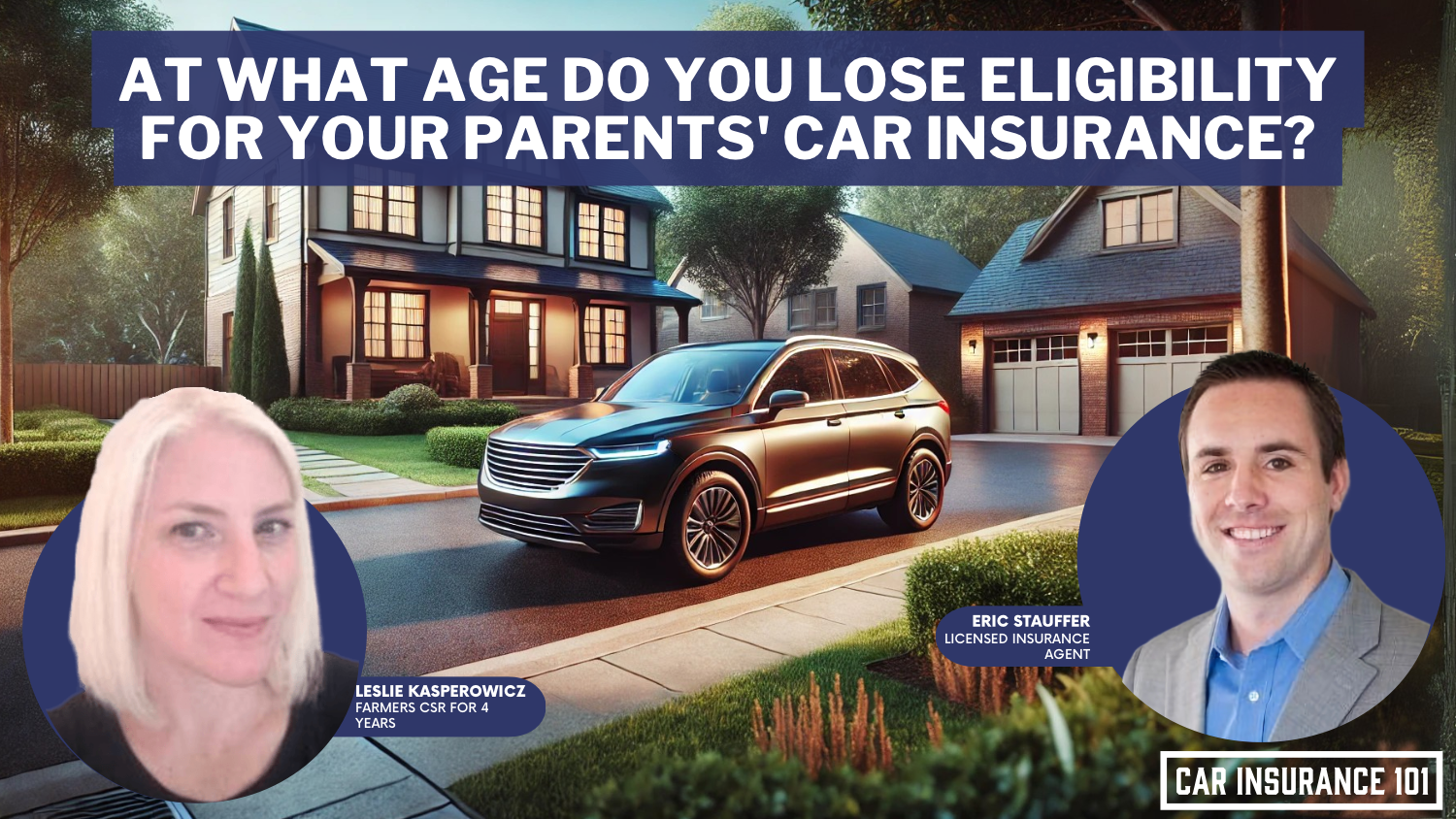 What age can I no longer be on my parents’ car insurance?