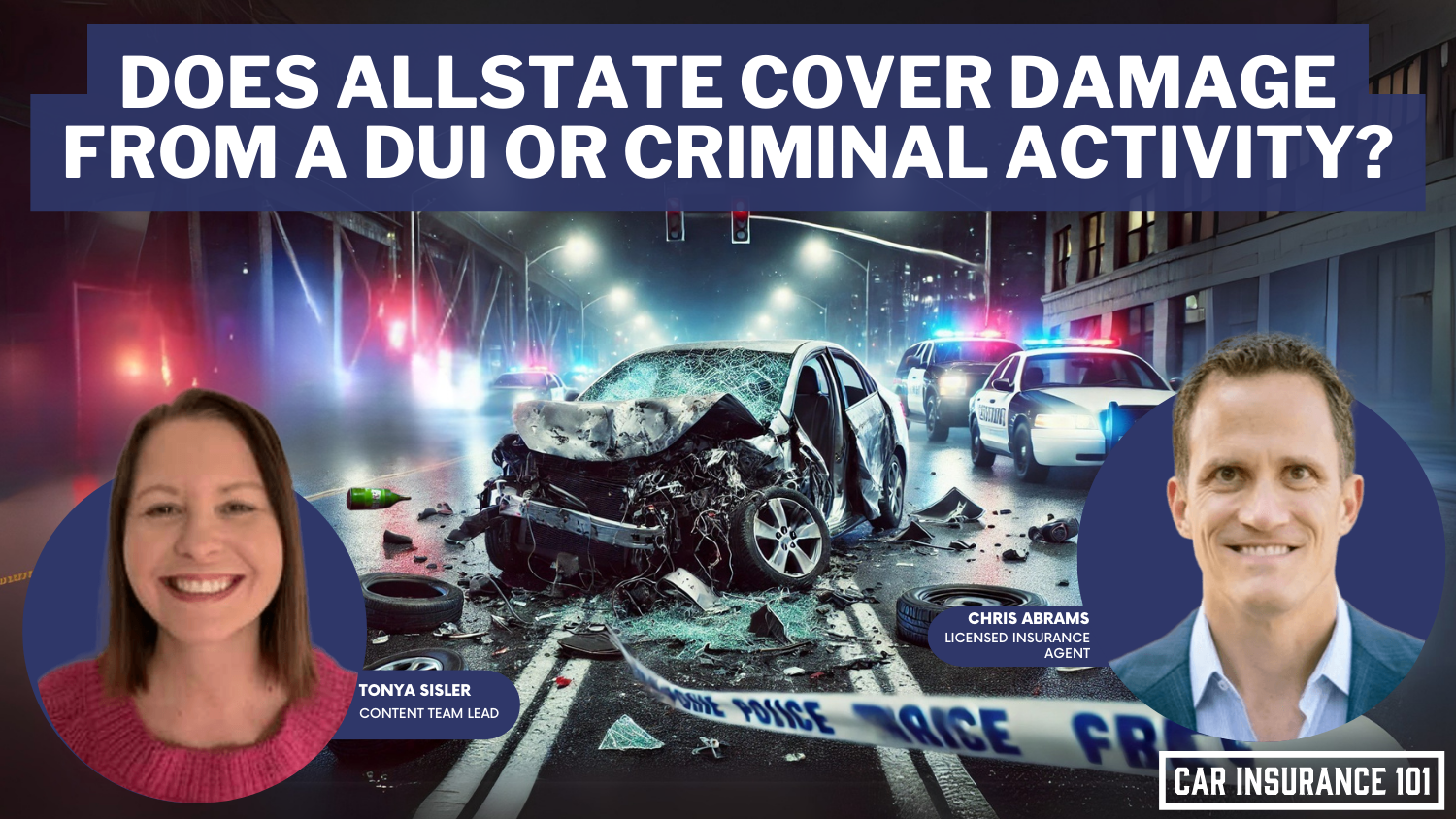 Does Allstate car insurance cover damage caused by a DUI or other criminal activity?