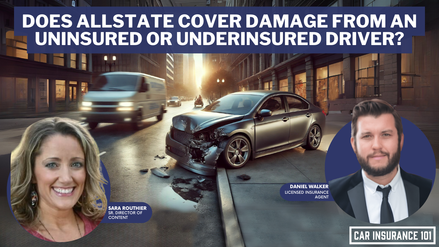 Does Allstate car insurance cover damage caused by a driver who is uninsured or underinsured?