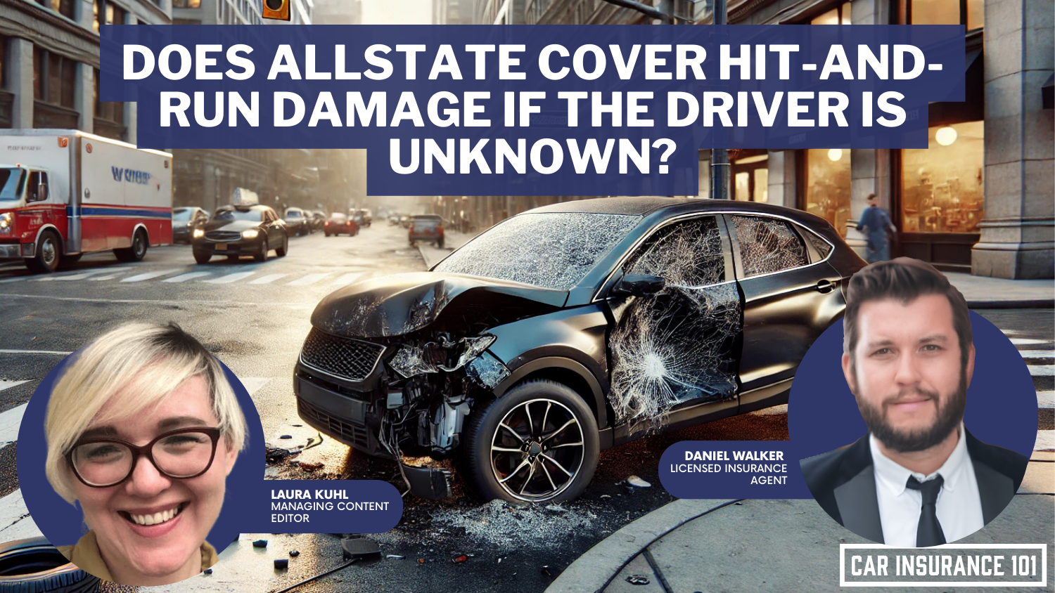 Does Allstate car insurance cover damage caused by a hit-and-run driver if I cannot identify them?