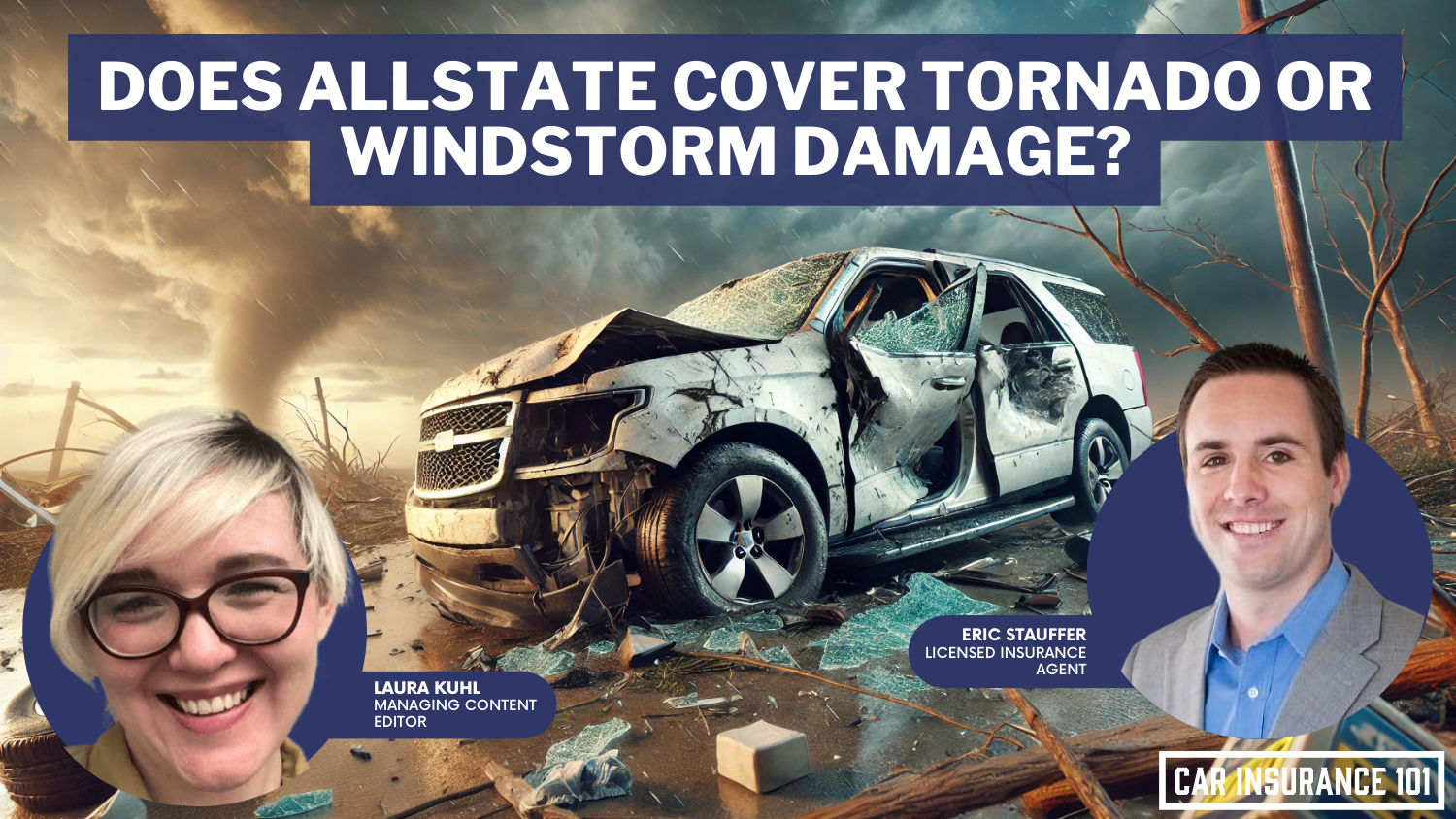 Does Allstate car insurance cover damage caused by a tornado or other windstorm?