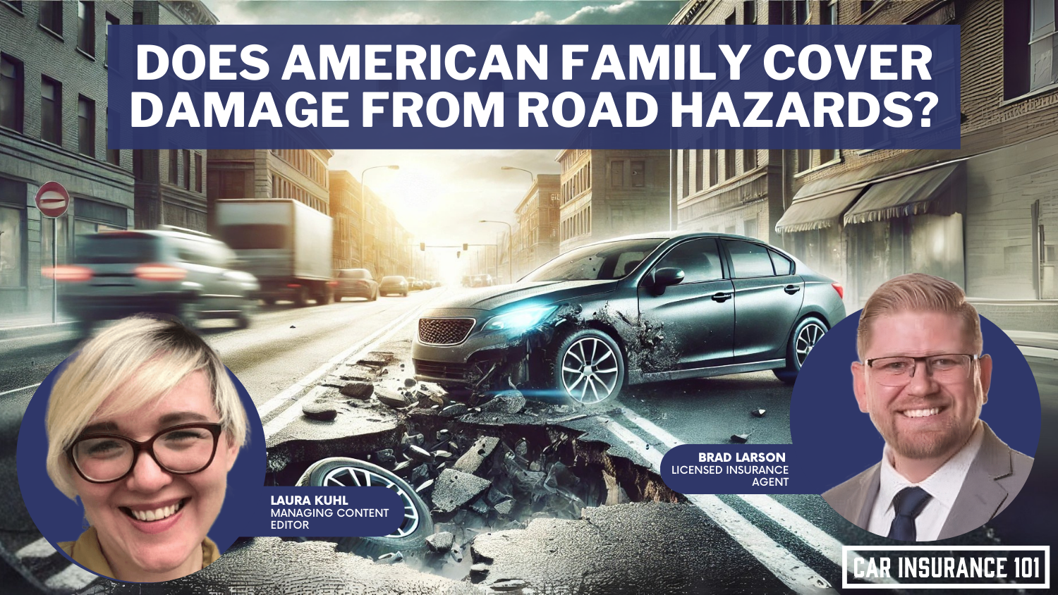 Does American Family Insurance car insurance cover damage caused by a road hazard?