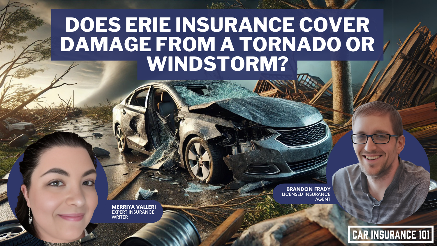 Does Erie Insurance car insurance cover damage caused by a tornado or other windstorm?