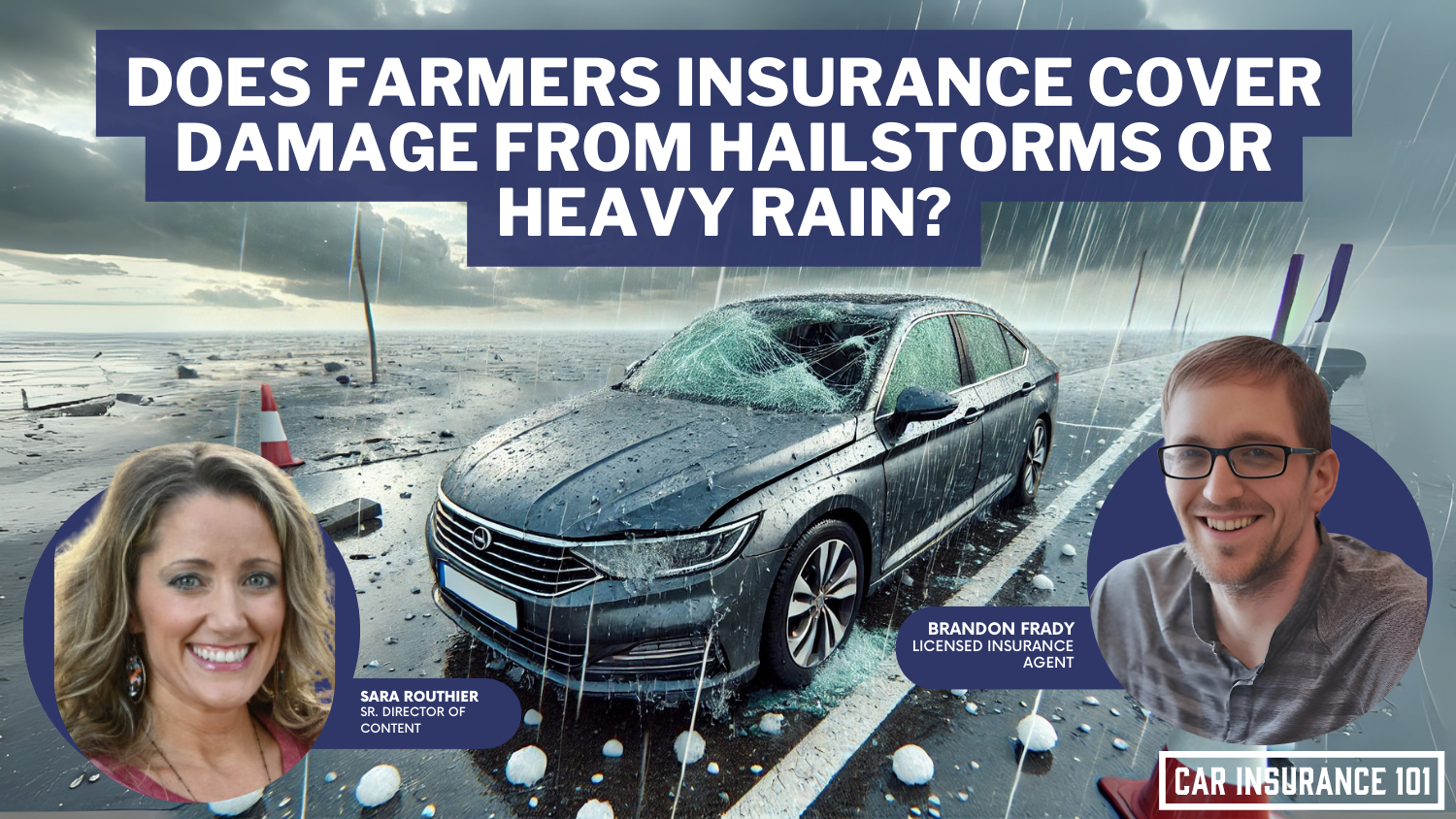 Does Farmers Insurance car insurance cover damage caused by a hailstorm or heavy rain?