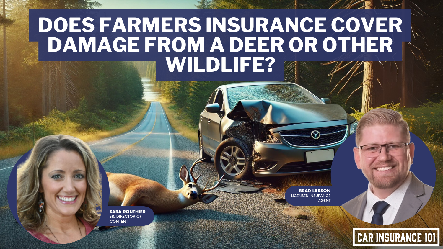 Does Farmers Insurance car insurance cover damage caused by a deer or other wildlife?