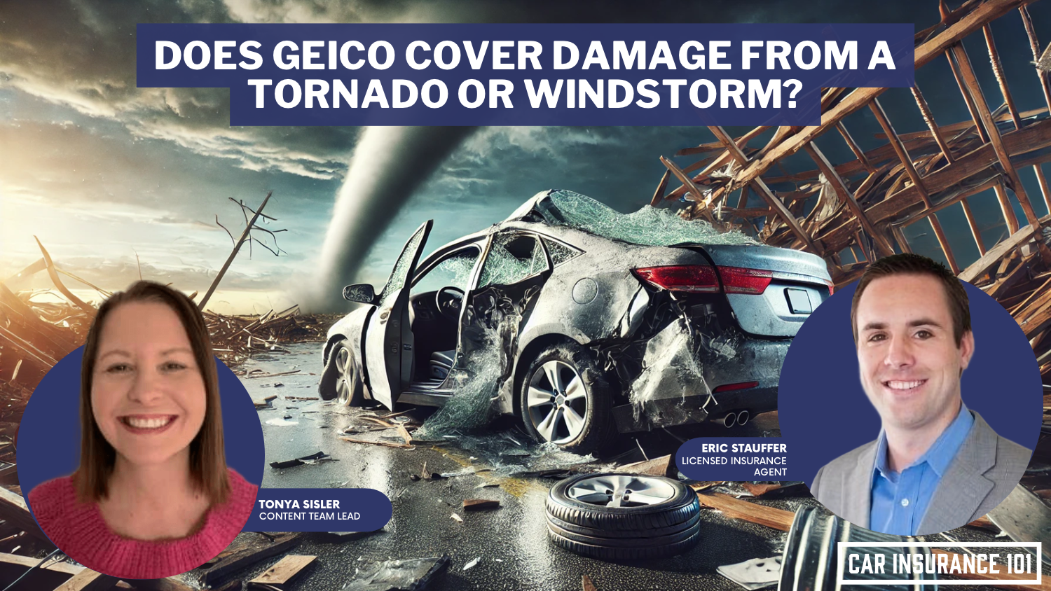 Does GEICO car insurance cover damage caused by a tornado or other windstorm?