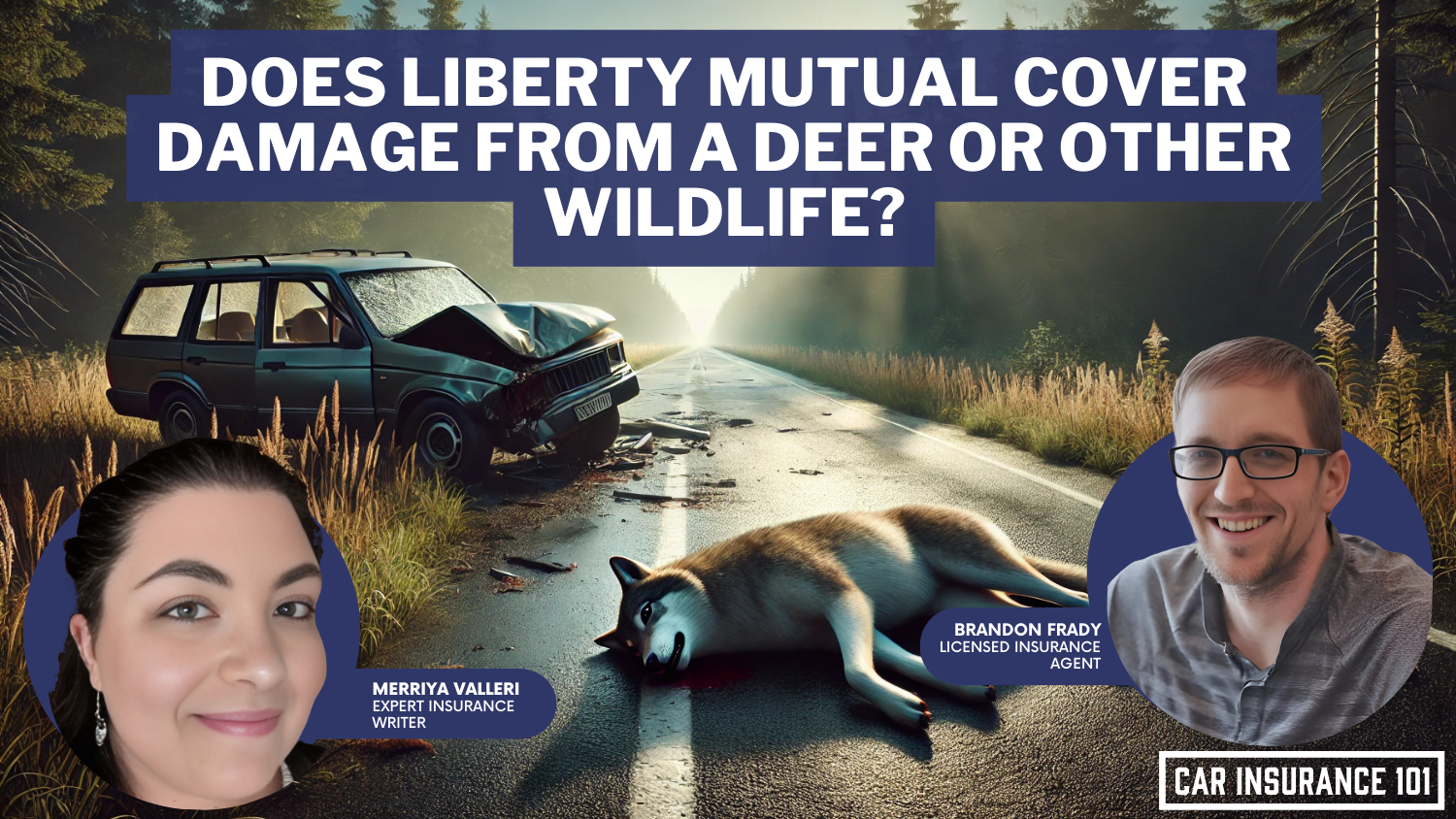 Does Liberty Mutual car insurance cover damage caused by a deer or other wildlife?