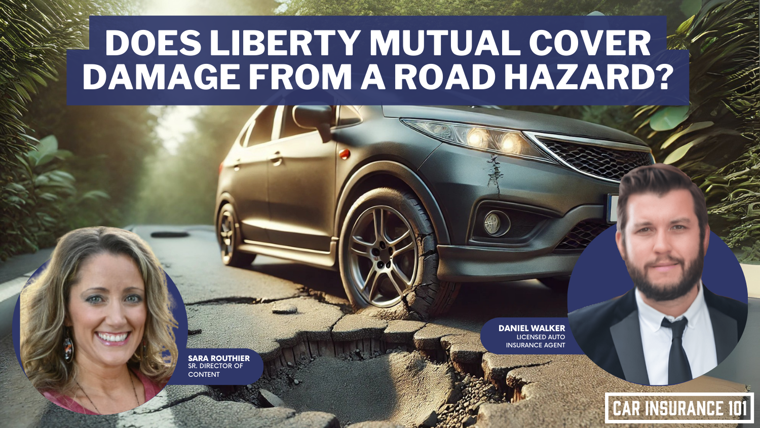 Does Liberty Mutual car insurance cover damage caused by a road hazard?